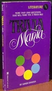 If you know, you know. Trivia Mania Literature By Xavier Einstein