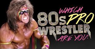 Which 80s Pro Wrestler Are You? | BrainFall