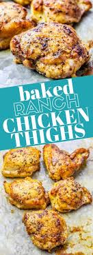 The Best Easy Baked Ranch Chicken Thighs Recipe Easy Crunchy Delicious Baked R Easy Chicken Thigh Recipes Chicken Thigh Recipes Baked Chicken Thigh Recipes