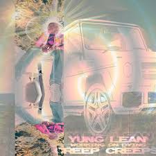 Yung Lean Creep Creeps Lyrics Genius Lyrics Les traductions tiennent compte du genre grammatical. yung lean creep creeps lyrics