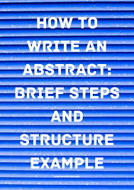 How To Write An Abstract Brief Steps And Structure Example Abstract Writing Abstract Example Abstract For Project