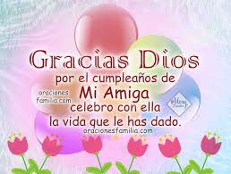 Al menos este dia hacerla sentir lo importante que es para nosotros, enviandole un breve mensaje de amor, mensaje de cumpleaños, como estos pensamientos para cumpleaños, seguramente la harás feliz, puedes aprovechar la ocasiòn para. Bonita Oracion Por El Cumpleanos De Una Amiga Oraciones De La Familia