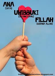 Ana Uhibbuki Fillah Saya Sayang Kamu Kerana Allah