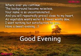 Greetings at the time of sunset are always the best. 70 Good Evening Quotes Pictures Images Photos