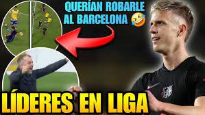 🚨 BARCELONA seguirá LÍDER en la LIGA 🤩 Dani Olmo resuelve partido  complicado💥 El VAR quería ROBARNOS - YouTube