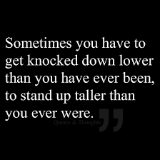Quotes About Feeling Knocked Down 17 Quotes