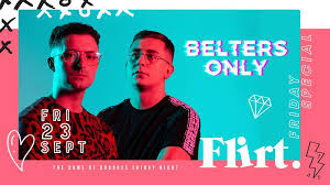Flirt Friday Ft BELTERS ONLY tickets on Friday 23 Sept | The Ox Events |  FIXR