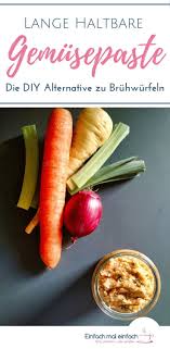 Selbstgemachte Gemusepaste Die Alternative Zu Bruhwurfeln Rezept Lebensmittel Essen Essen Rezepte