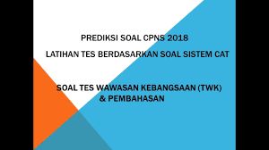 Kumpulan latihan soal tes cpns tahun 2020 dan pembahasannya. Contoh Soal Cpns 2018 Prediksi Soal Cpns 2018 Terbaru Lengkap Pembahasan Soal Twk Part 1 Icpns