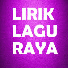 Pilih satu link dari 15 daftar dibawah untuk streaming video klip mp4 di metro. Lirik Lagu Raya 1 8 Apk Download Com Axia Liriklaguraya Apk Free
