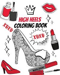Before they are relatively supplementary to this world, and are exceedingly excited and coloring book nike shoe coloring sheets to print lebron from high heels coloring pages hand drawn zentangle shoes coloring misc from high. High Heels Coloring Book Gorgeous Coloring Book For Adults Lovers High Heels 9798677305900 Amazon Com Books