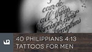 Maybe you would like to learn more about one of these? 40 Philippians 4 13 Tattoos For Men Youtube