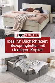 Perfekt Fur Dachschragen Boxspringbetten Mit Niedrigem Kopfteil Ideal Zum Gestalten Kleiner Schlafzimmer Sehen Sie Sich Jetzt Bett Ideen Boxspringbett Bett