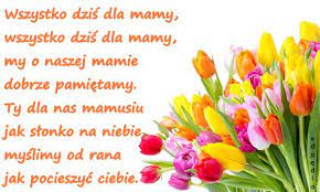 Żyj mi mamo moja miła, byś szczęśliwa w życiu była. Mamy Kartki Kartki Na Dzien Matki Dzien Mamy Z Okazji Xdpedia 2
