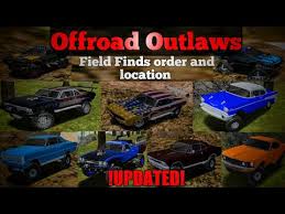 Complete control over how you build, setup, and drive your rig, tons of challenges to complete, and multiplayer so you want to take a break from the trails? Offroad Outlaws Field Find Order Location V4 0 Updated All 9 Field Finds Youtube
