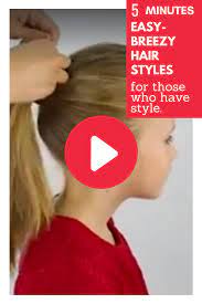 Amazing 5 Minute Hairstyles For Those Who Have Style Easy Hairstyles 5 Minute Hairstyles Hair Styles