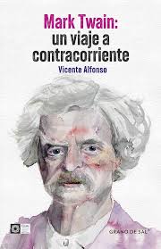 Amazon.com: Mark Twain: Un viaje a contracorriente: 9786076981801: Alfonso,  Vicente: Books