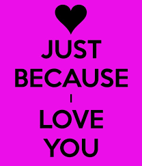 Just Because I Love You Quotes Sayings Just Because I Love You Picture Quotes