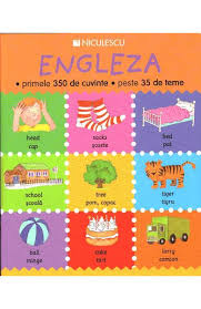 Prepozitiile se folosesc tot timpul, in limba engleza. Engleza Primele 350 De Cuvinte Peste 35 De Teme Libris