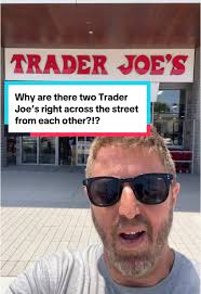 Evan Lovett Why Are There 2 Trader Joes Across The Street from Each Other  in Sherman Oaks