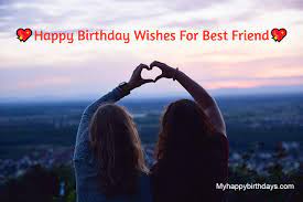 Happy birthday to the friend who has been there through it all. 100 Heartfelt Birthday Wishes For Best Friend Messages Quotes