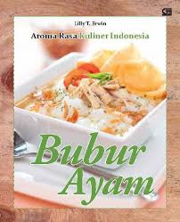 Reviews review policy and info. Aroma Rasa Kuliner Indonesia Bubur Ayam Book By Lilly T Erwin Gramedia Digital