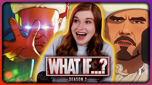 First time watching WHAT IF SEASON 2
