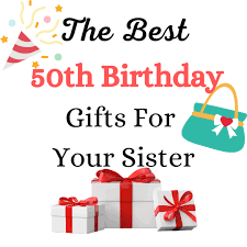 A 50th birthday is one of the biggest milestones in life. 27 Of The Best 50th Birthday Gifts For Your Sister Giftingwho