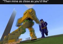 The build now even features pelican town's jojo mart grocery store, along with the local playground. Then Mine As Close As You D Like Jojo Memes Jojo Bizzare Adventure Jojo S Bizarre Adventure