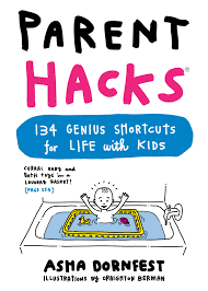 Potato head from his personal jacuzzi, a.k.a. Parent Hacks 134 Genius Shortcuts For Life With Kids Dornfest Asha Berman Craighton Amazon De Bucher