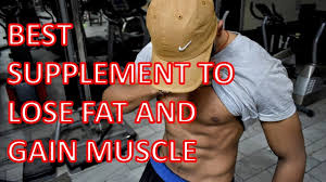 lose fat and gain muscle