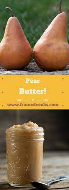 Pear Butter Recipe Pear Butter Easy Butter Recipe Caramel Pears