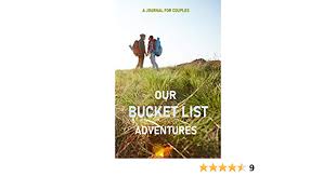 This is an excellent book for unique dates with your so. Our Bucket List Adventures Adventure Challenge A Journal For Couples 100 Bucket List Journals With 120 Inspirational Ideas For Do Together Berman Maria Amazon Co Uk Books