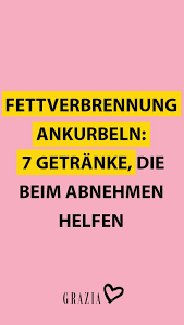 Fettverbrennung Ankurbeln Diese 7 Getranke Helfen Dir Beim Abnehmen Stoffwechsel Fettverbrennung Stoffwechsel Anregen