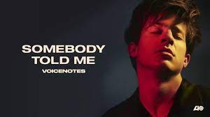 Who looked like a girlfriend. Charlie Puth Somebody Told Me Official Audio Youtube