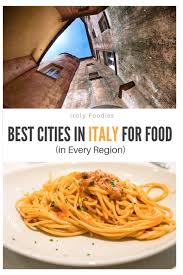 Best Food Cities In Italy In 2020 Travel Food Foodie Travel Food