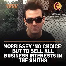 Morrissey has announced he is selling his business interests in The Smiths,  according to a post published