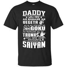 Download Father S Day Dragon Ball Z T Shirts Daddy Badass As Vegeta Strong As Goku Fearless As Trunks Hoodies Sweatshirt Dad To Be Shirts Sweatshirts Hoodie Dragon Ball