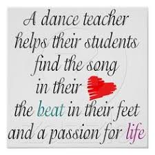 We believe teachers who want to teach dance are already pro in their domain. Dance Teacher Thank You Quotes Quotesgram