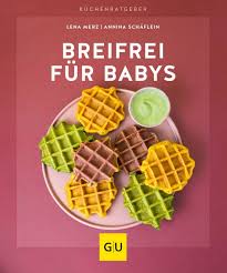 Dieser pinnwand folgen 11108 nutzer auf pinterest. Baby Led Weaning Rezeptesammlung Buch Fur Beikoststart