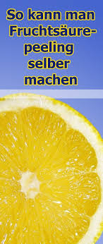 So Kann Man Fruchtsaurepeeling Selber Machen Fruchtsaurepeeling Selber Machen Peeling Selber Machen