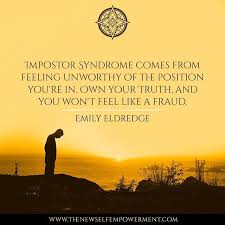 Impostor Syndrome Comes From Feeling Unworthy Of The Position You Re In Own Your Truth And You Won T Feel Like A Positivity Feelings Empowerment