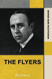 The Flyers: McCutcheon, George Barr: 9781444428698: Amazon.com: Books