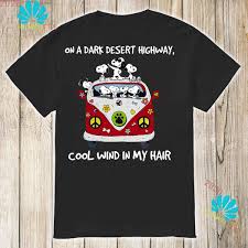 I know songwriters sometimes make up words, but i didn't see a dr. Snoopy On A Dark Desert Highway Cool Wind In My Hair Shirt Sweater Hoodie And Ladies Shirt