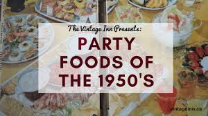 vintage party foods