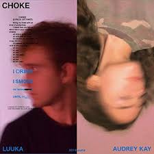 Play Choke (feat. Audrey Kay) by Luuka feat. Audrey Kay