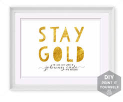 June 2, 2012 last seen: Stay Gold Quotes Quotesgram