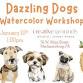 Dazzling Dogs Watercolor Workshop event image
