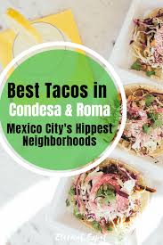 Best fish tacos in mexico city. Best Tacos In Roma And Condesa Eternal Expat