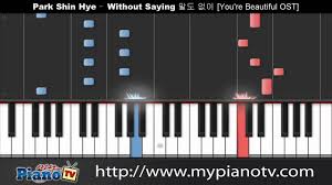 Park Shin Hye Without Saying Words You Re Beautiful Ost Piano Tutorial 100 Speed Piano Tutorial Piano Tutorials You Re Beautiful